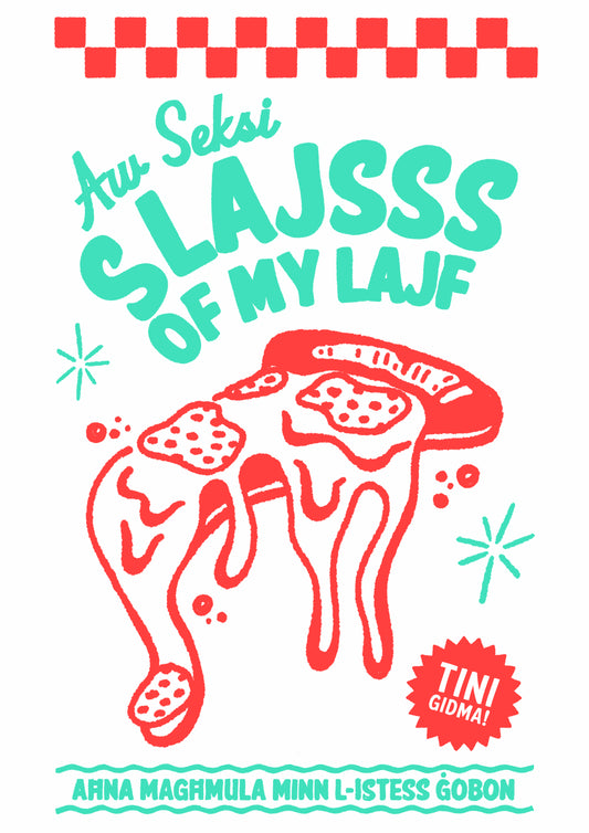 SLAJS OF MY LAJF
